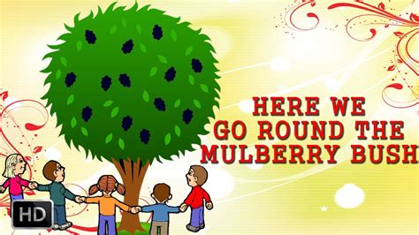 here we go round the mulberry.